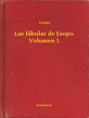 cover image of Las fábulas de Esopo. Volumen I.